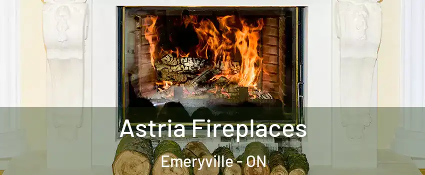  Astria Fireplaces Emeryville - ON