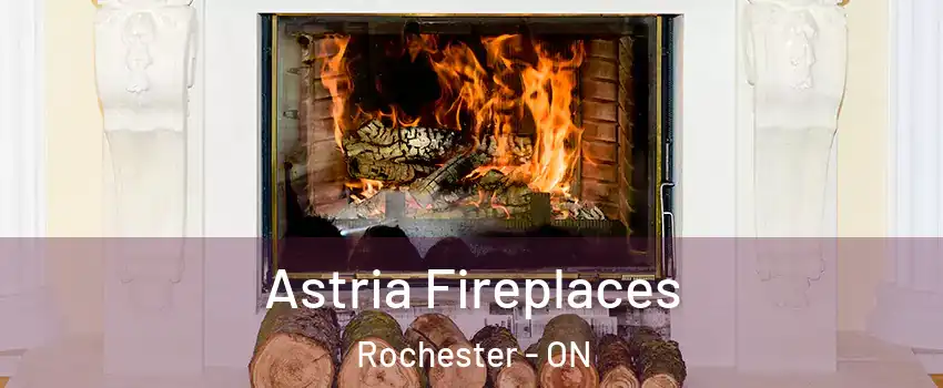  Astria Fireplaces Rochester - ON