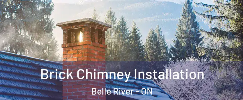  Brick Chimney Installation Belle River - ON
