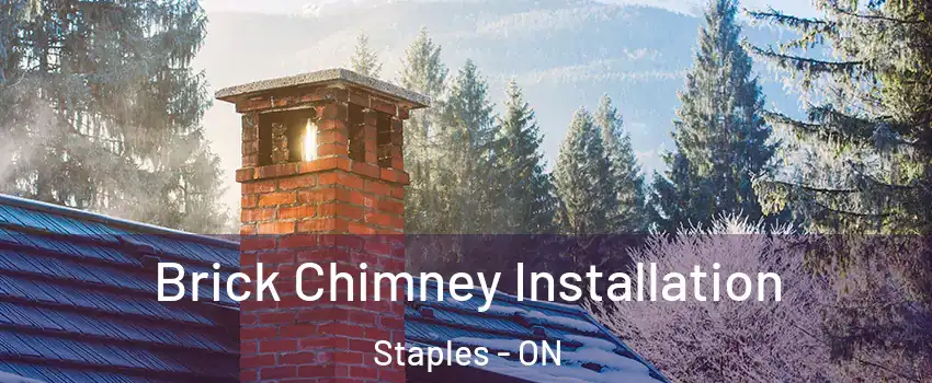  Brick Chimney Installation Staples - ON