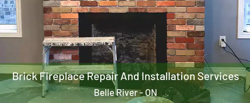  Brick Fireplace Repair And Installation Services Belle River - ON
