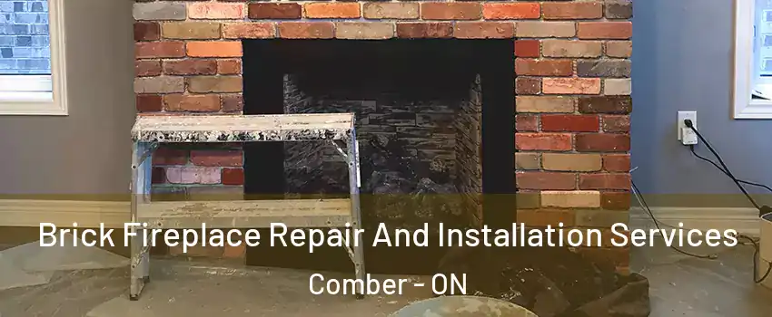 Brick Fireplace Repair And Installation Services Comber - ON