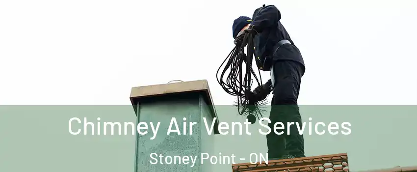  Chimney Air Vent Services Stoney Point - ON