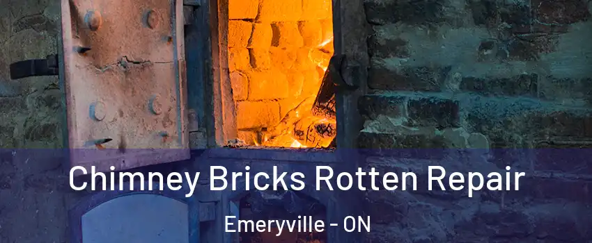  Chimney Bricks Rotten Repair Emeryville - ON