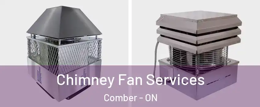  Chimney Fan Services Comber - ON