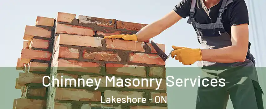  Chimney Masonry Services Lakeshore - ON