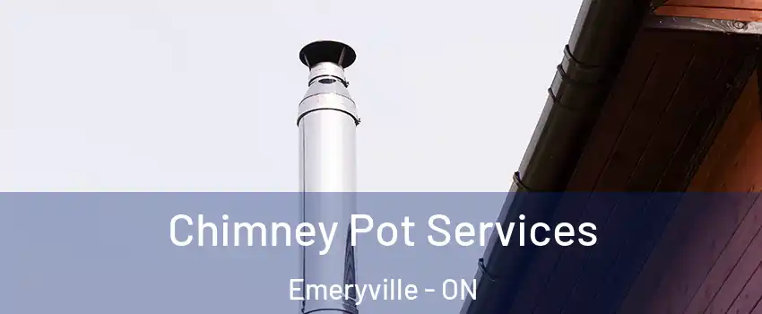  Chimney Pot Services Emeryville - ON