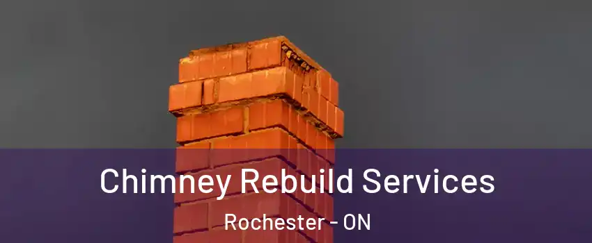  Chimney Rebuild Services Rochester - ON