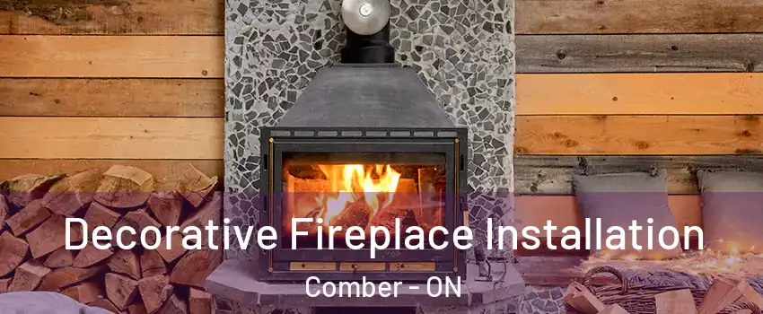  Decorative Fireplace Installation Comber - ON