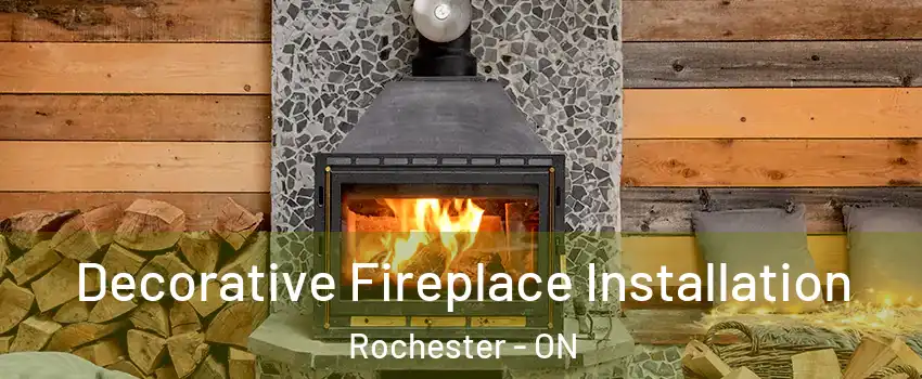  Decorative Fireplace Installation Rochester - ON