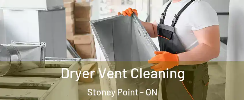  Dryer Vent Cleaning Stoney Point - ON