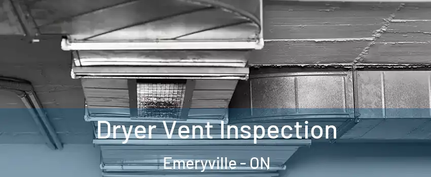  Dryer Vent Inspection Emeryville - ON