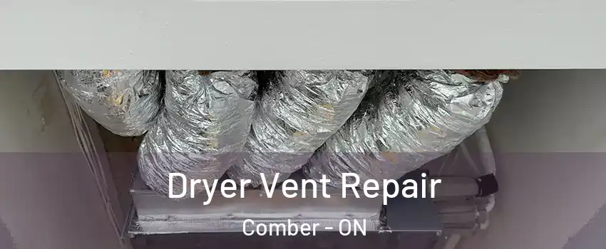  Dryer Vent Repair Comber - ON