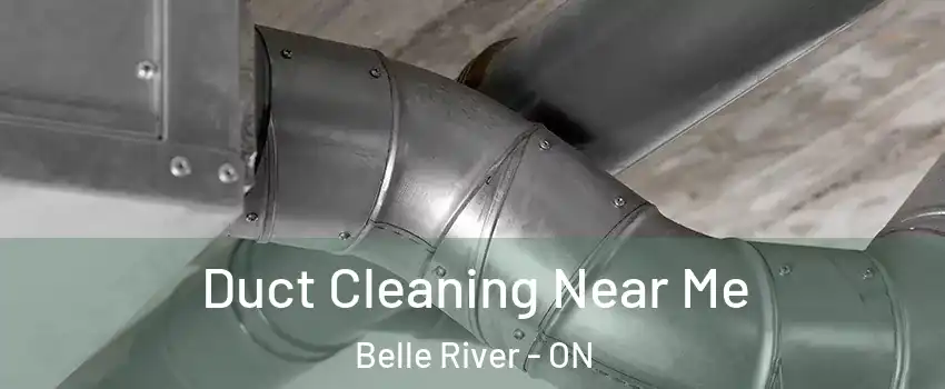  Duct Cleaning Near Me Belle River - ON