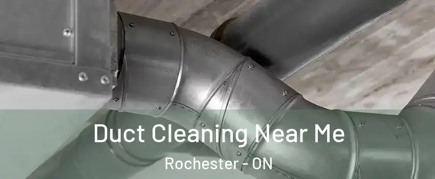  Duct Cleaning Near Me Rochester - ON