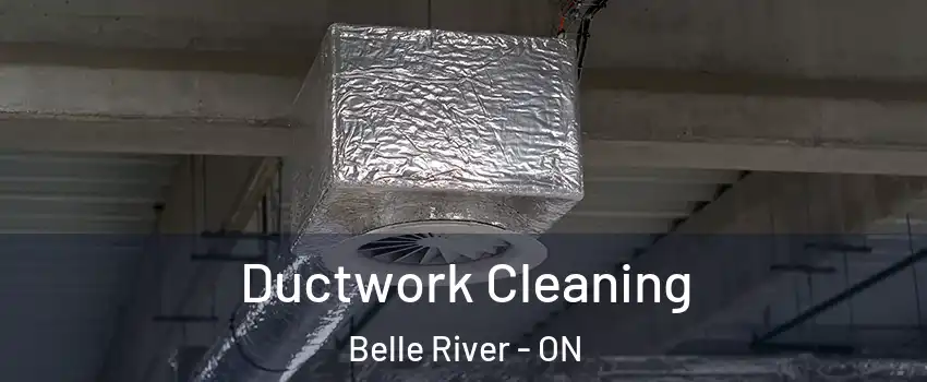  Ductwork Cleaning Belle River - ON