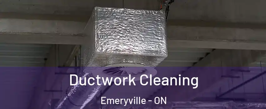  Ductwork Cleaning Emeryville - ON