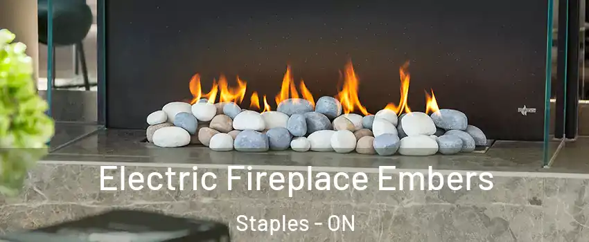  Electric Fireplace Embers Staples - ON