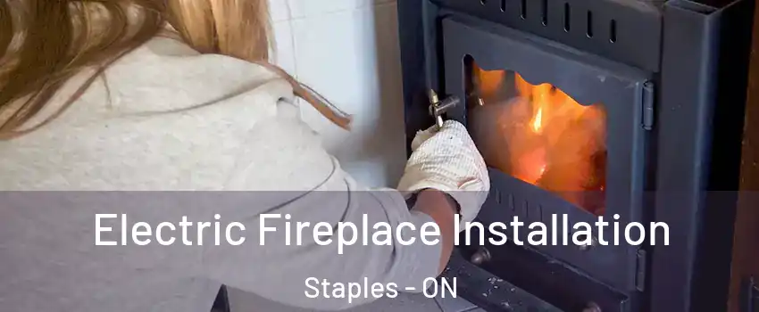  Electric Fireplace Installation Staples - ON