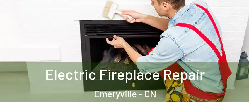  Electric Fireplace Repair Emeryville - ON