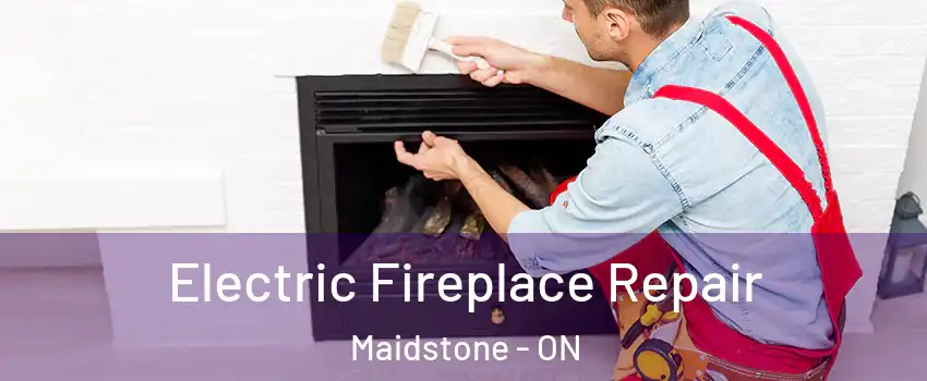  Electric Fireplace Repair Maidstone - ON