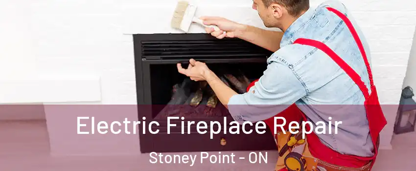  Electric Fireplace Repair Stoney Point - ON