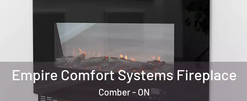 Empire Comfort Systems Fireplace Comber - ON