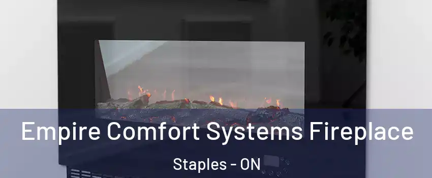 Empire Comfort Systems Fireplace Staples - ON