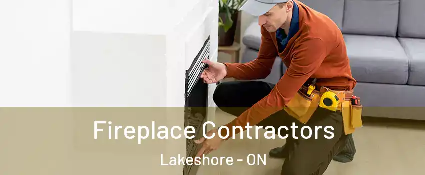  Fireplace Contractors Lakeshore - ON