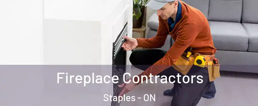  Fireplace Contractors Staples - ON