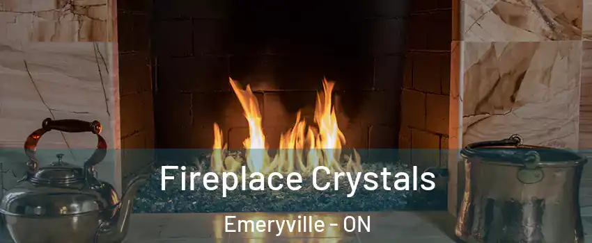  Fireplace Crystals Emeryville - ON