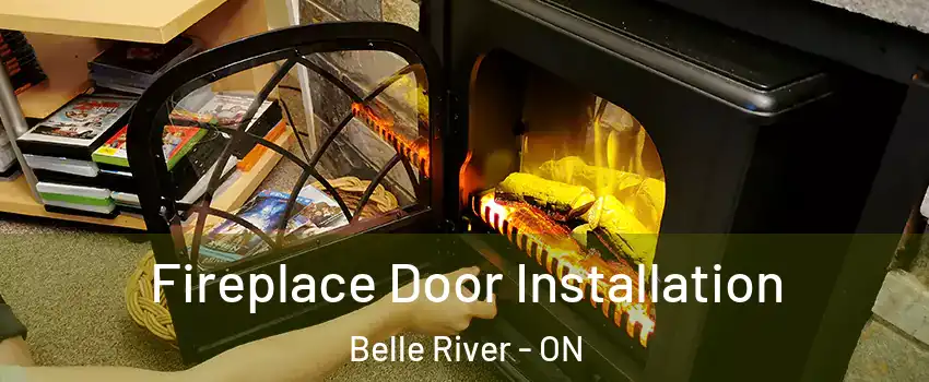  Fireplace Door Installation Belle River - ON