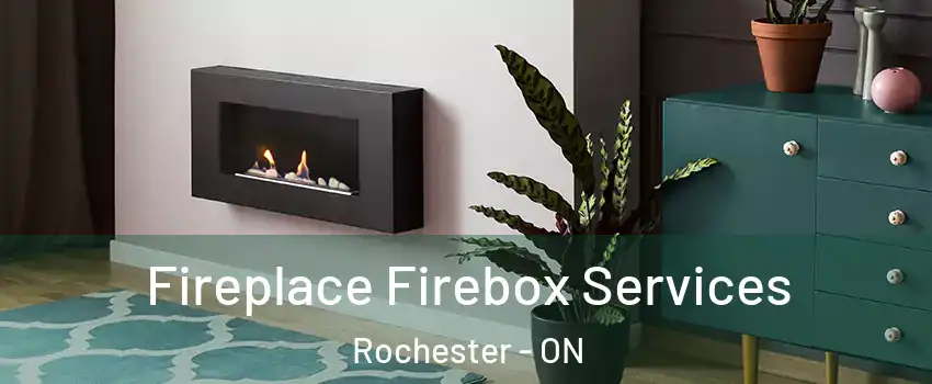  Fireplace Firebox Services Rochester - ON