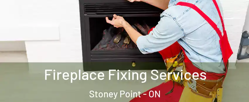  Fireplace Fixing Services Stoney Point - ON