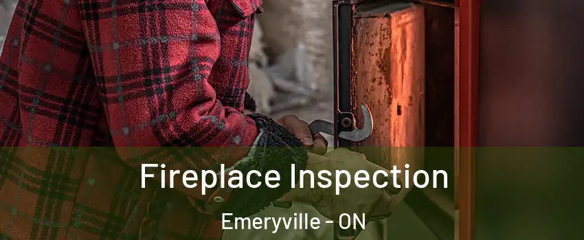  Fireplace Inspection Emeryville - ON