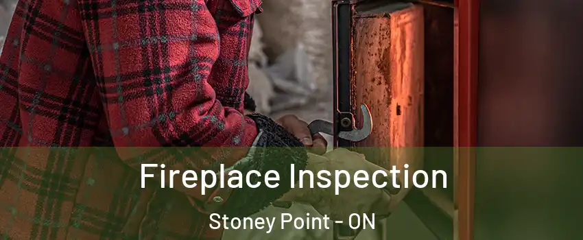  Fireplace Inspection Stoney Point - ON
