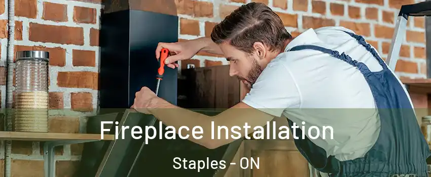  Fireplace Installation Staples - ON