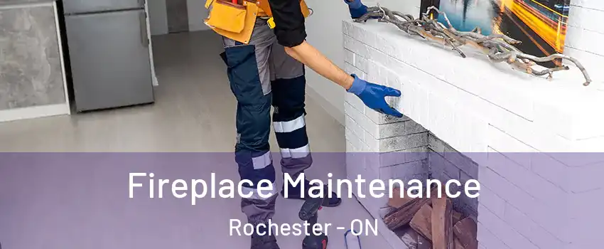  Fireplace Maintenance Rochester - ON
