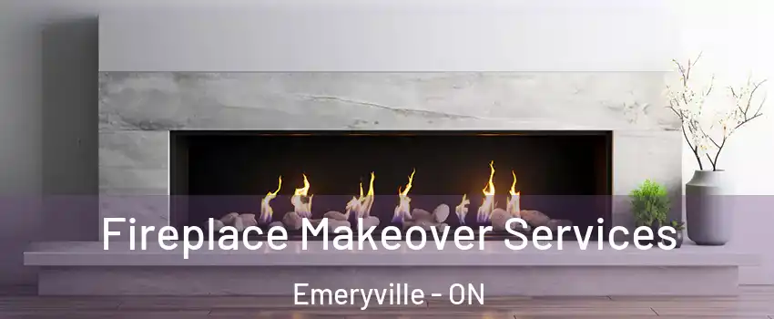  Fireplace Makeover Services Emeryville - ON