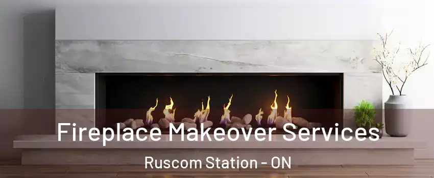  Fireplace Makeover Services Ruscom Station - ON