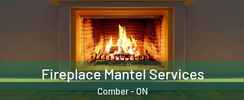  Fireplace Mantel Services Comber - ON