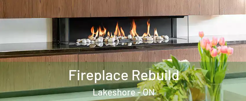  Fireplace Rebuild Lakeshore - ON