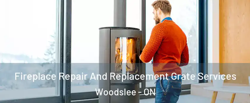  Fireplace Repair And Replacement Grate Services Woodslee - ON
