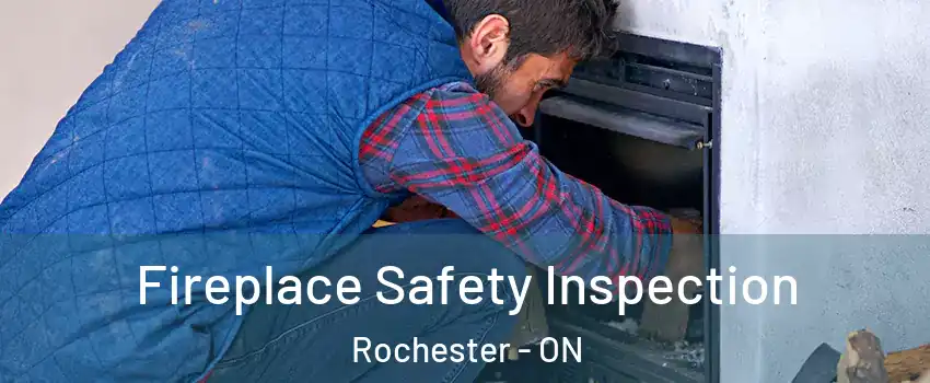 Fireplace Safety Inspection Rochester - ON