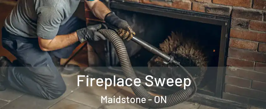  Fireplace Sweep Maidstone - ON