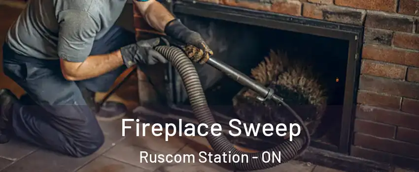  Fireplace Sweep Ruscom Station - ON