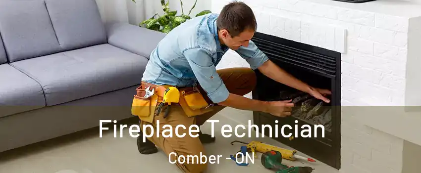 Fireplace Technician Comber - ON