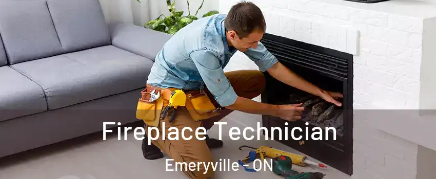  Fireplace Technician Emeryville - ON