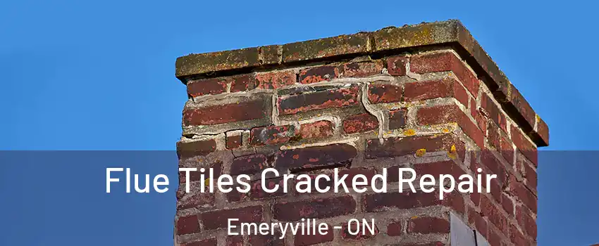  Flue Tiles Cracked Repair Emeryville - ON