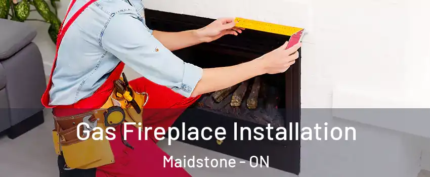 Gas Fireplace Installation Maidstone - ON